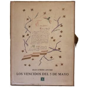 Los Vencidos del 5 de Mayo Jean Efrem Lanusse Ed Fondo de Cultura Económica 1973