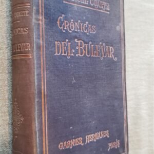 Crónicas Del Bulevar Manuel Ugarte Ed Garnier Hermanos 1903