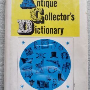 Donald Cowie & Keith Henshaw Antique Collector’s Dictionary Ed Gramercy 1962