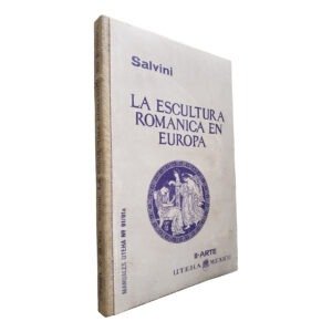 Roberto Salvini Escultura Románica En Europa Ed Uteha 1962