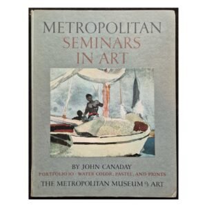 Metropolitan Seminars in Art Portfolio 10 John Canaday 1958