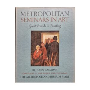 Metropolitan Seminars in Art Portfolio I John Canaday 1959