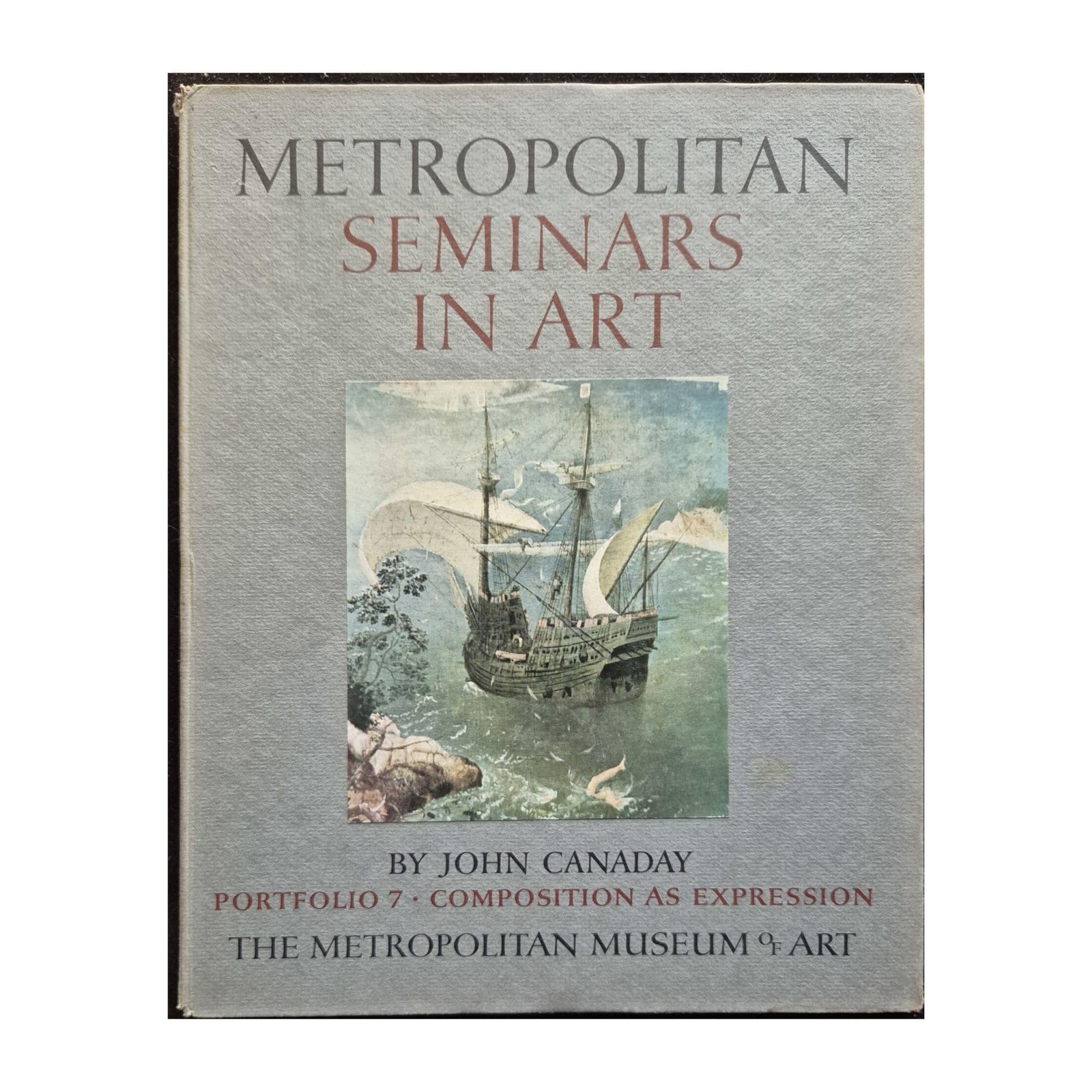 Metropolitan Seminars in Art Portfolio 7 John Canaday 1958