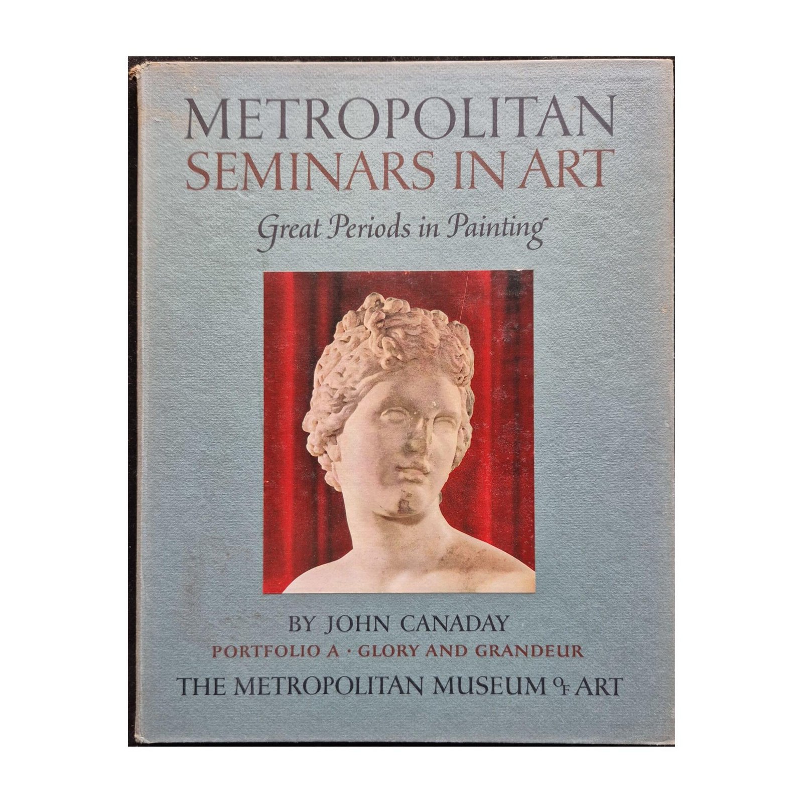 Metropolitan Seminars in Art Portfolio A John Canaday 1959
