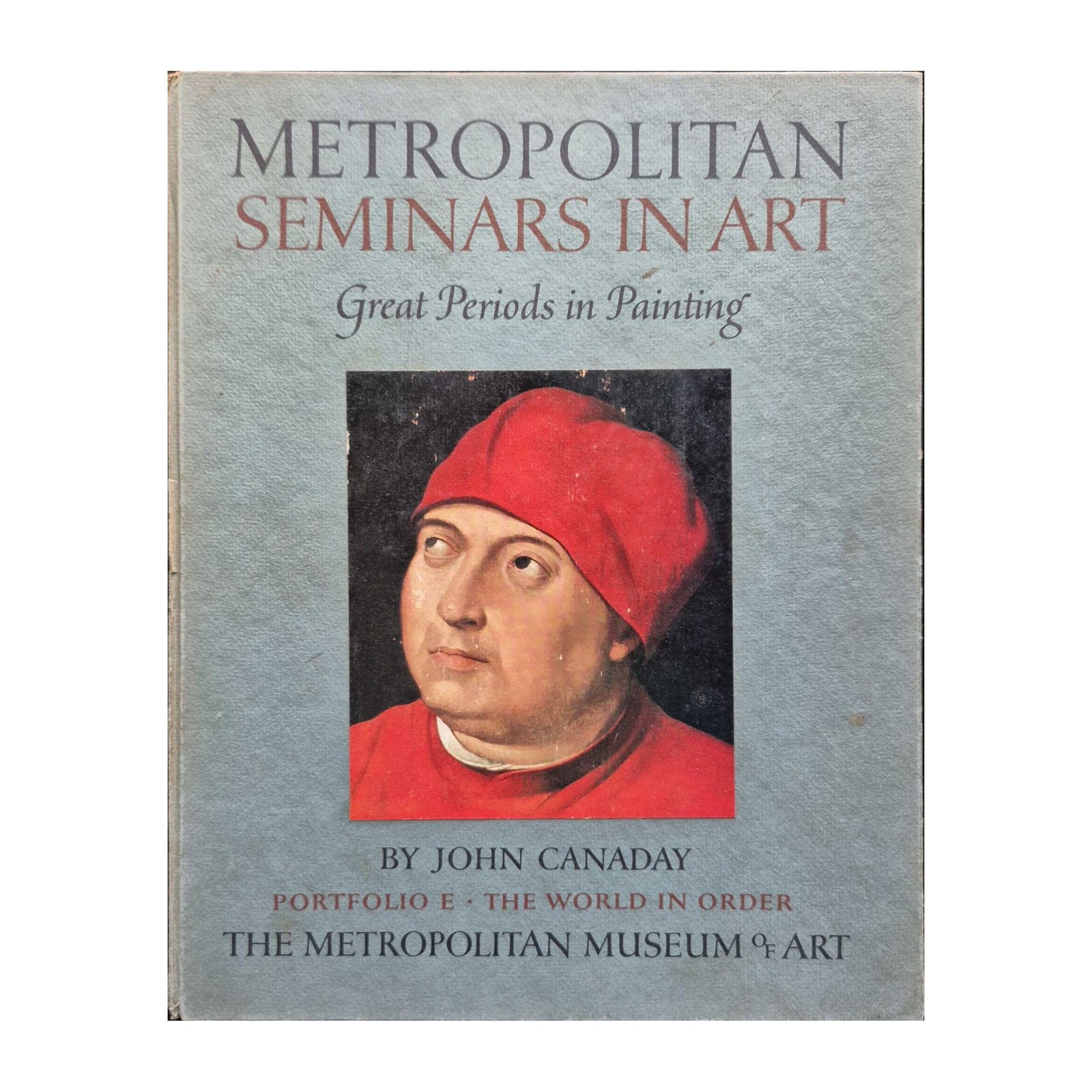 Metropolitan Seminars in Art Portfolio E John Canaday 1959