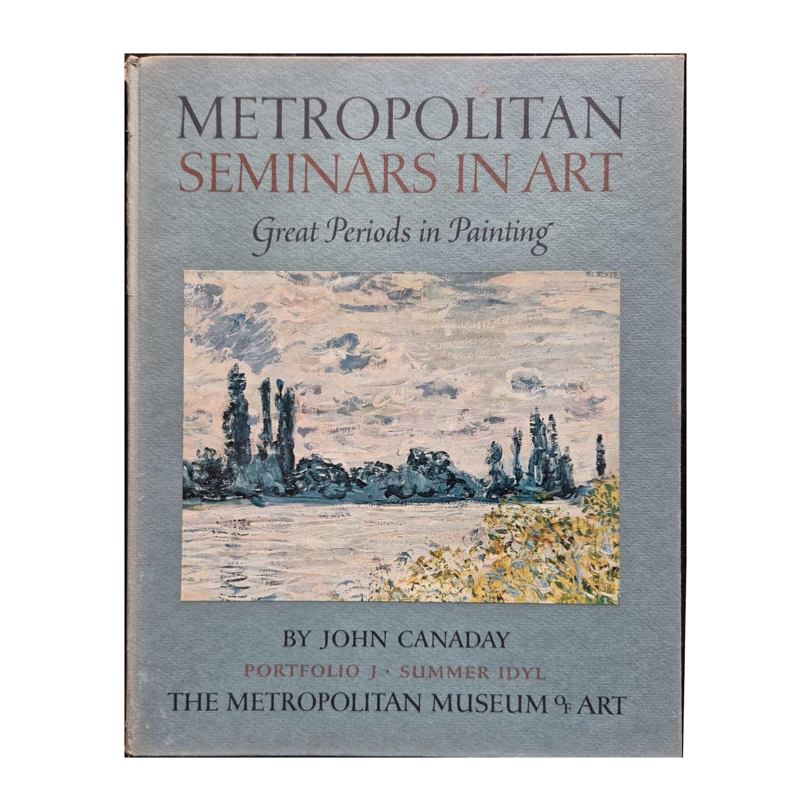 Metropolitan Seminars in Art Portfolio J John Canaday 1959